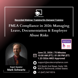 FMLA Compliance in 2026: Managing Leave, Documentation & Employee Abuse Risks