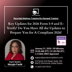 Key Updates for 2026 Form I-9 and E-Verify! Do You Have All the Updates to Prepare You for A Compliant 2026?