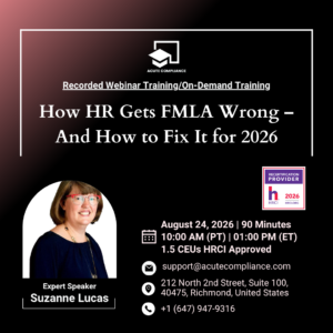 How HR Gets FMLA Wrong – And How to Fix It for 2026
