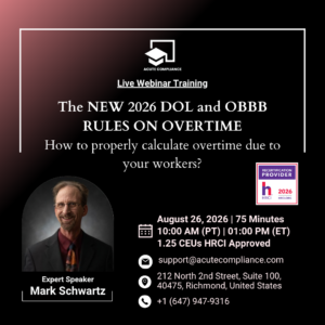 Latest 2026 DOL And OBBB Rules On Overtime: How To Properly Calculate Overtime Due To Your Workers?
