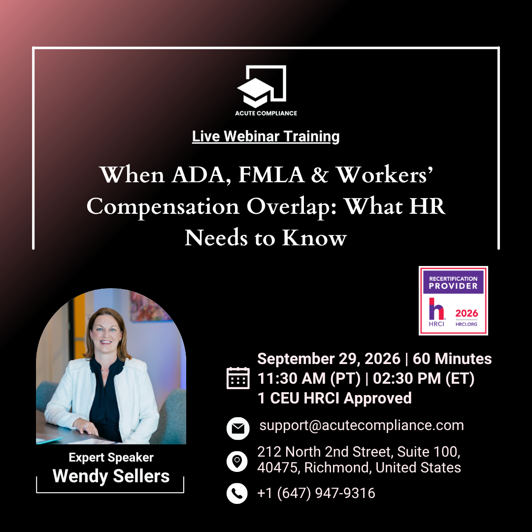 When ADA, FMLA & Workers’ Compensation Overlap: What HR Needs to Know