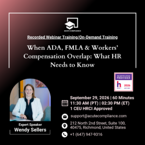 When ADA, FMLA & Workers’ Compensation Overlap: What HR Needs to Know